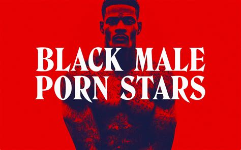 black pornstars male|Top 21+ Black Male Pornstars With Big Ebony Dicks